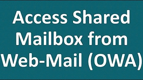 Access Shared Mailbox From Web Mail (OWA)