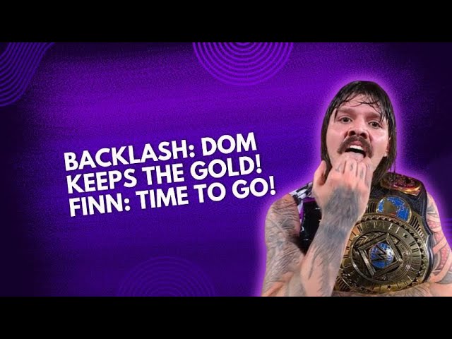Daddy Dom retains at Backlash, but Finn’s gotta go! | Wrestling Receipts Extra!
