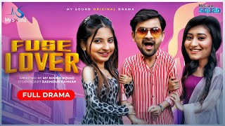 Fuse Lover | ফিউজ লাভার | Hossain Nirob | Risa Chowdhury | Elma Chowdhury | Romantic Drama 2022