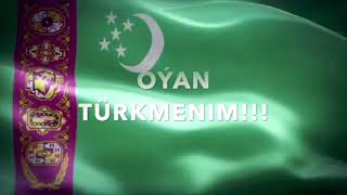 Oýan Türkmenim Türkmenistan