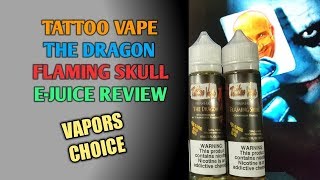 TATTOOVAPE LIQUID EJUICE, THE DRAGON AND FLAMING SKULL, TWO FLAVOR REVIEW. 🔞ðŸš