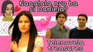 Naaalala nyo pa ba si Daniela? (Telenovela treasures)