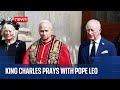 King Charles becomes first British monarch to pray with Pope in five centuries