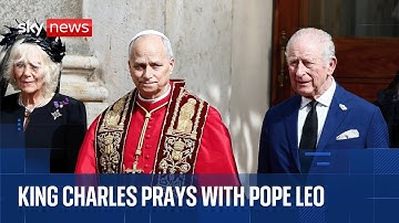King Charles becomes first British monarch to pray with Pope in five centuries