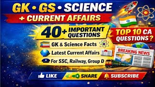 GK GS Science + Current Affairs | 40+ Important Questions | Group D, SSC | 2026|MPPSC|police exam