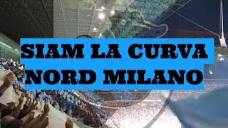 SIAM LA CURVA NORD MILANO [NUOVO CORO] #InterPerSempre