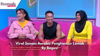 Viral Senam Aerobic Penghancur Lemak By Bagus! | BROWNIS (27/5/24) P3