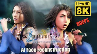 Final Fantasy X-2 1000 Words 8k 60 FPS  ( Upscale + AI Face reconstruction )