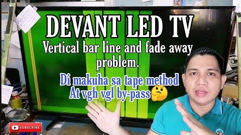 How to repair a devant led tv vertical bar and fade away problem.