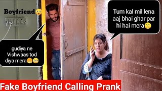 Prank on my Brother || Fake Boyfriend Call || आज हम भागकर शादी कर लेंगे || gone wrong🥺😞😰