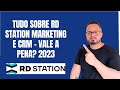 Tudo sobre rd station marketing e crm vale a pena 2023