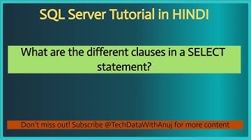 Part 9: SQL SELECT Statement Clauses Explained in HINDI | SQL Server Tutorial with Examples