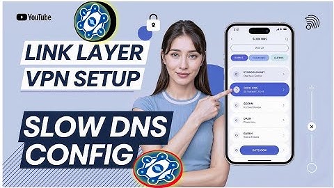 How to Set Up Link Layer VPN with Slow DNS Using Built-In Servers | Step-by-Step Guide