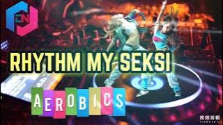 MUSIK AEROBIK//RHYTHM//MY SEKZI