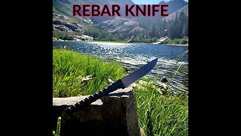 KNIFE MAKING- MAKING A KNIFE OUT OF REBAR
