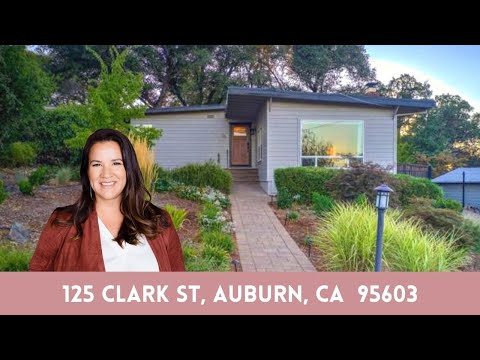 125 Clark St, Auburn, CA home video tour
