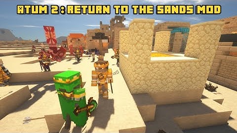 Minecraft 1.16.5 - Atum 2 : Return to the Sands Mod