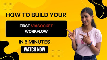 How to Build your first viaSocket workflow in 5mins