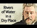 Rivers of Water in a Dry Place - Charles Spurgeon Sermon