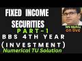 Fixed Income Securities #finance #invest #investment #financialmanagement #tu #nnmehtasir #examtips