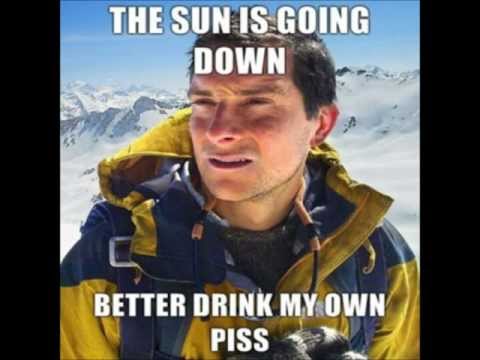 bear grylls better drink my own piss