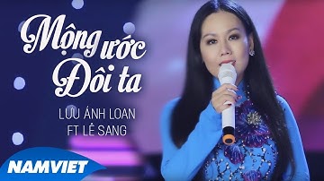 Mộng Ước Đôi Ta - Lưu Ánh Loan ft Lê Sang (MV OFFICIAL)