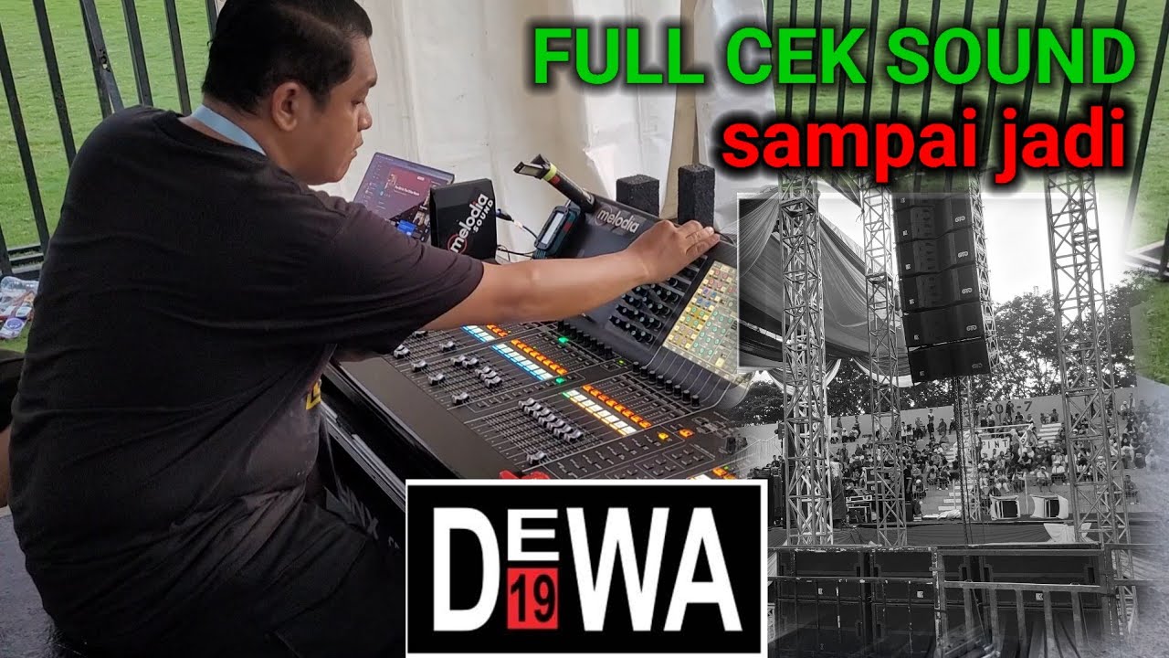 WOW‼️CEK SOUND SAMPAI JADI DEWA 19 LIVE SIDOARJO OPERATOR BAWAAN AHMAD DHANI