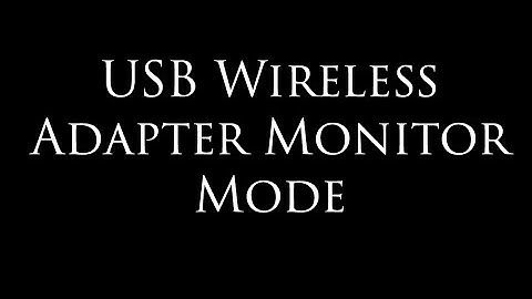 Does Your USB Wireless Adapter Support Monitor Mode? Easy Way To Find Out