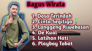 BAGUS WIRATA FULL ALBUM TERBARU !! Dosa Terindah/Cinta Segitiga