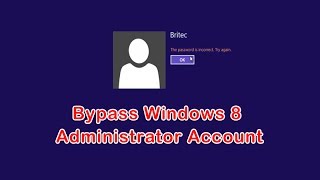 Gain Access to Windows 8 Administrator Account