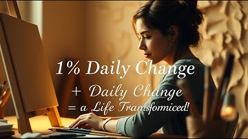 The 1% Rule: How Small Daily Improvements Can Transform Your Life