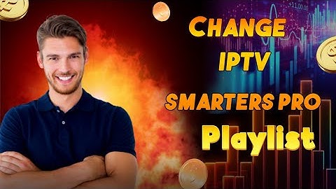 How to Change IPTV Smarters Pro Playlist. Change IPTV Smarters Pro Playlist