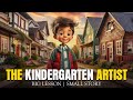 The heartwarming tale of the kindergarten artist a story of friendship joy and art