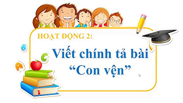Khối 2 - Tuần 27 - Tiếng Việt - Bài ôn tập giữa học kỳ 2, tiết 9,10/80,81