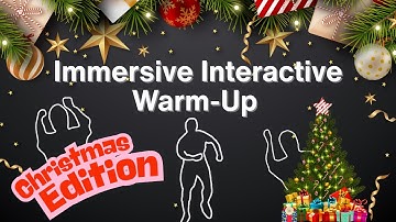 Immersive Interactive Warm-Up | Full Version | Christmas & New Year Edition