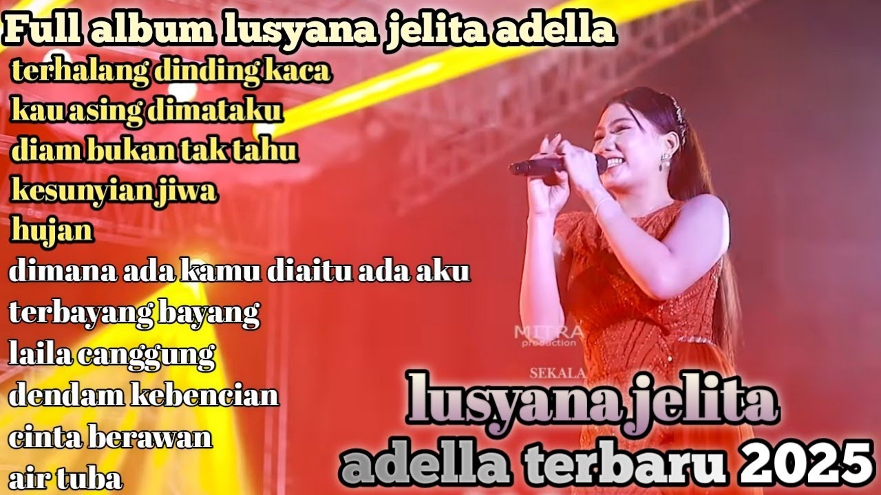 FULL ALBUM LUSYANA JELITA ADELLA TERBARU 2025