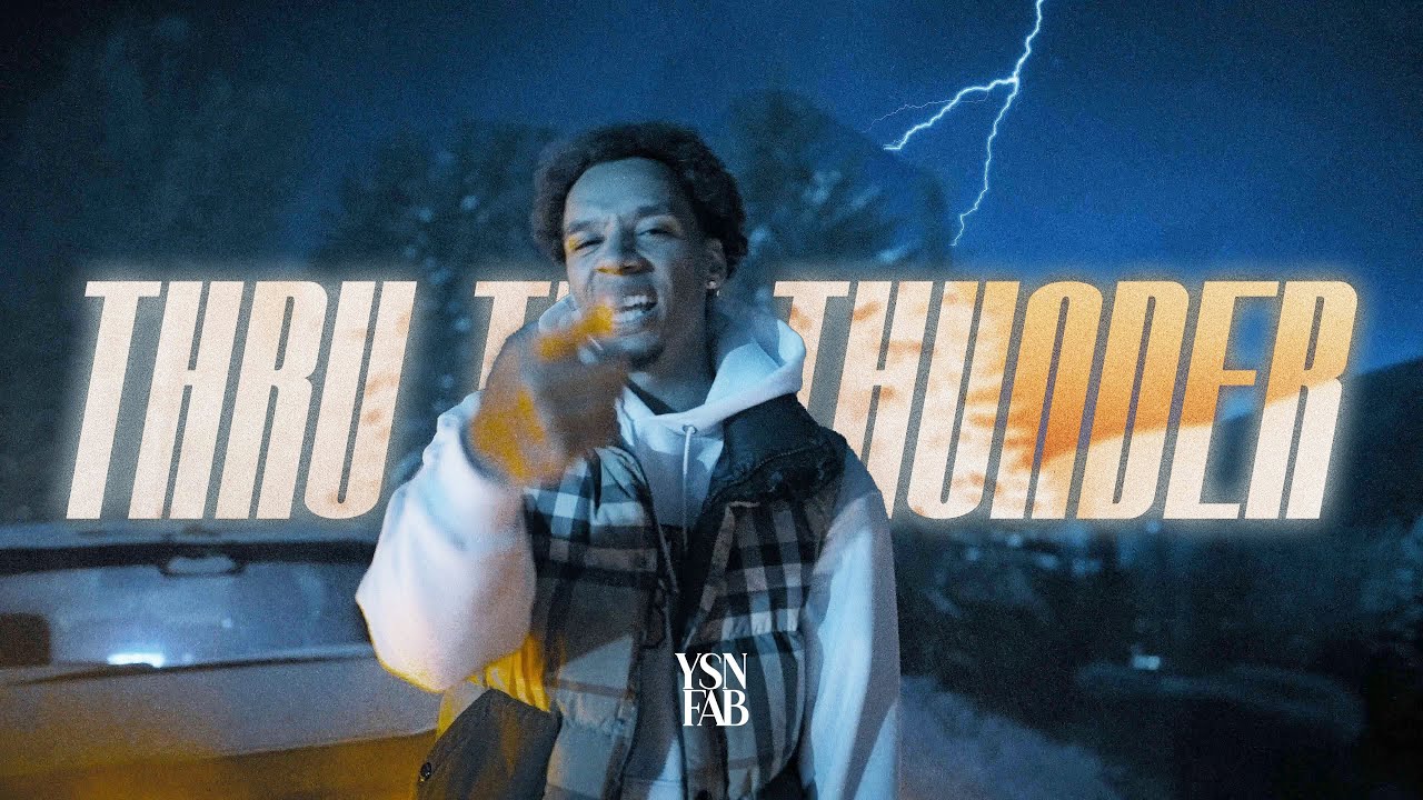 YSN Fab   Thru The Thunder Official Music Video