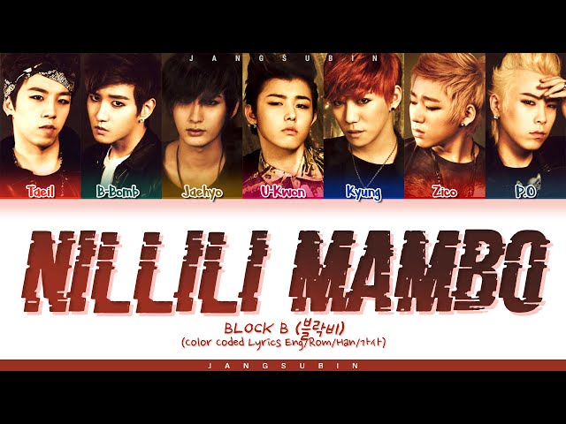 BLOCK B - NILLILI MAMBO Lyrics (블락비 닐리리맘보 가사) (Color Coded Lyrics) class=