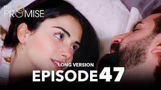 Yemin 47. Bölüm The Promise Episode 47 Long Version