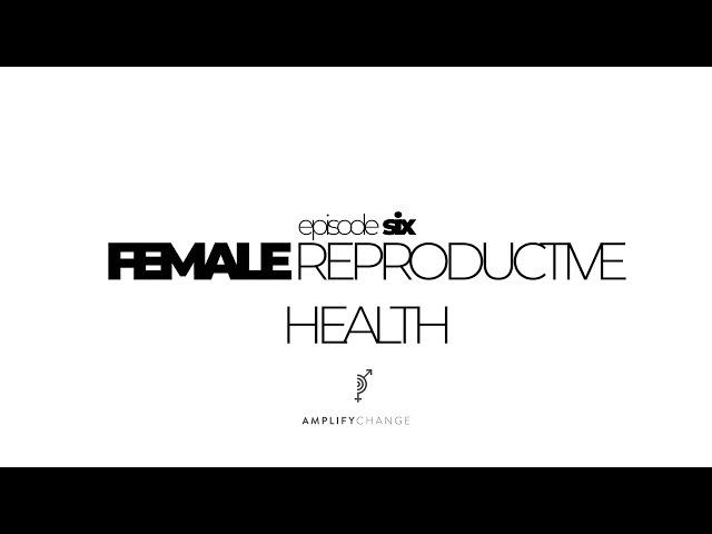 FEMALE SEXUAL & REPRODUCTIVE HEALTH