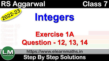 Integers | Class 7 Exercise 1A Question 12 - 14 | RS Aggarwal | Learn Maths