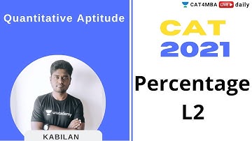 CAT 2021 | QUANT | Percentage L2 | By Kabilan Sir