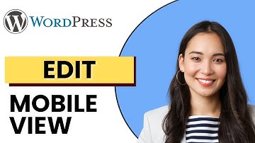 How to Edit Mobile View in WordPress | Quick Guide 2025
