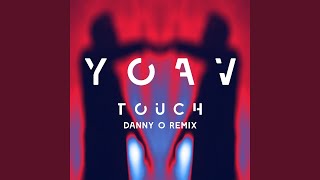 Touch (Danny O Remix)