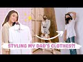 Styling My Dad's Clothes Into TRENDY Outfits