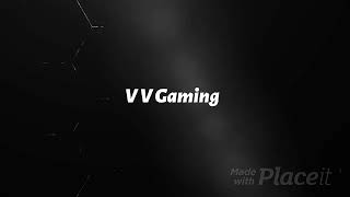 our intro|V V gaming