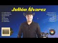 Julion Alvarez Mix 2024 (Letra) Musica Romanticas de Julión Álvarez ~ Album Completo P3