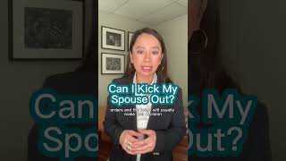 Can you kick your spouse out?