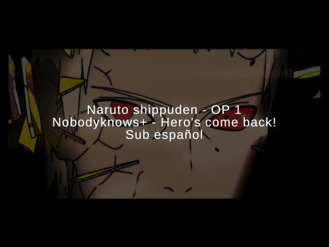 Nobodyknows+ ||  Hero's Come Back! || Sub español/ Kanji y Romaji class=