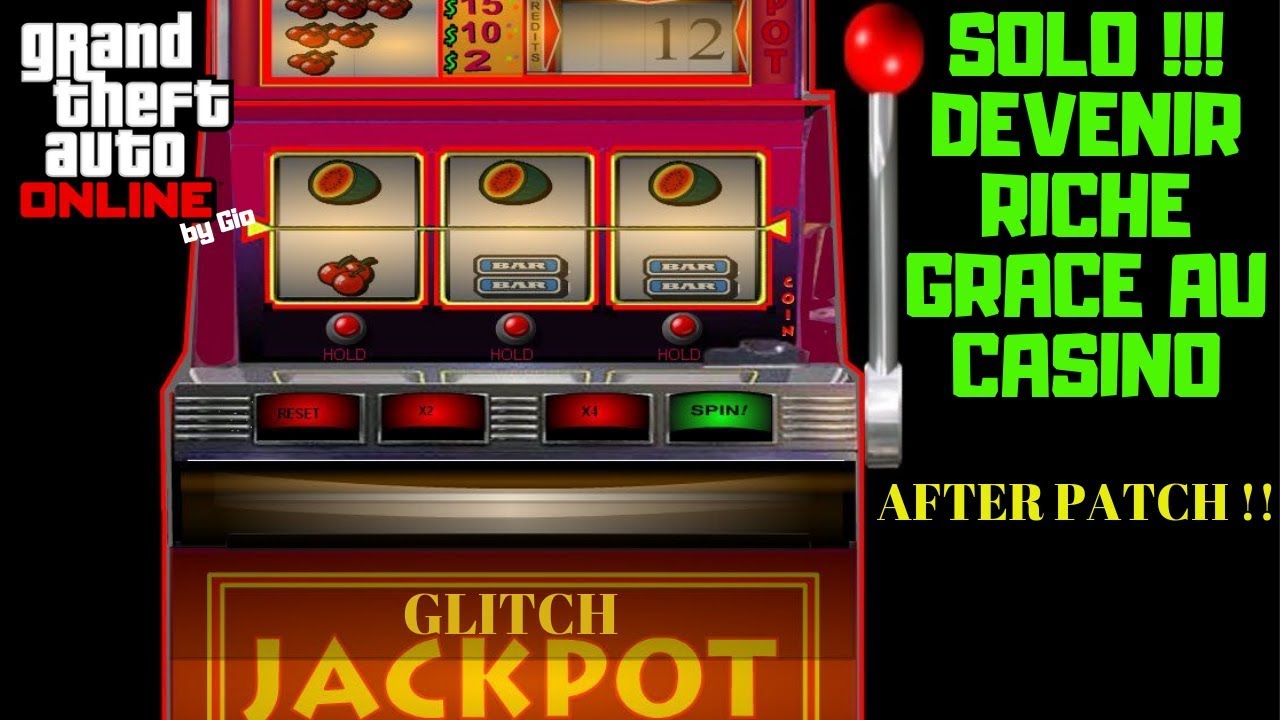 AFTER PATCH GLITCH SOLO CASINO GTA 5 ONLINE ARGENT ILLIMITE YouTube